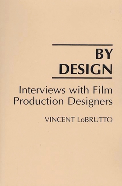 By Design : Interviews with Film Production Designers, Paperback / softback Book