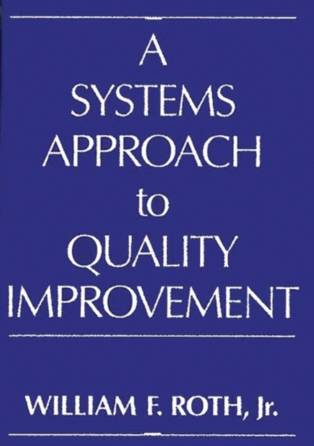 A Systems Approach to Quality Improvement, Hardback Book