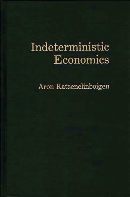 Indeterministic Economics, Hardback Book