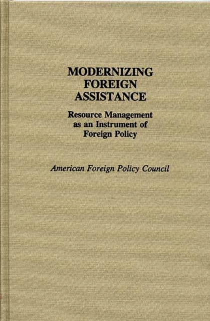 Modernizing Foreign Assistance : Resource Management as an Instrument of Foreign Policy, Hardback Book