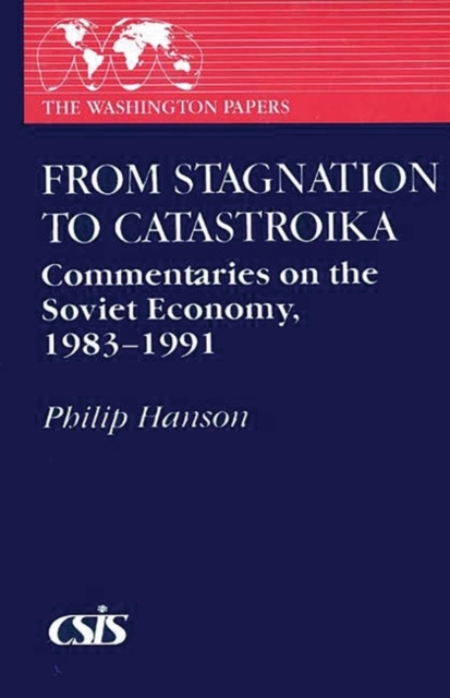From Stagnation to Catastroika : Commentaries on the Soviet Economy, 1983-1991, Paperback / softback Book