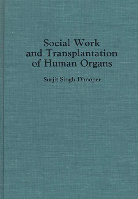 Social Work and Transplantation of Human Organs, Hardback Book