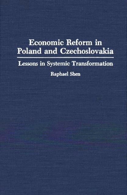 Economic Reform in Poland and Czechoslovakia : Lessons in Systemic Transformation, Hardback Book
