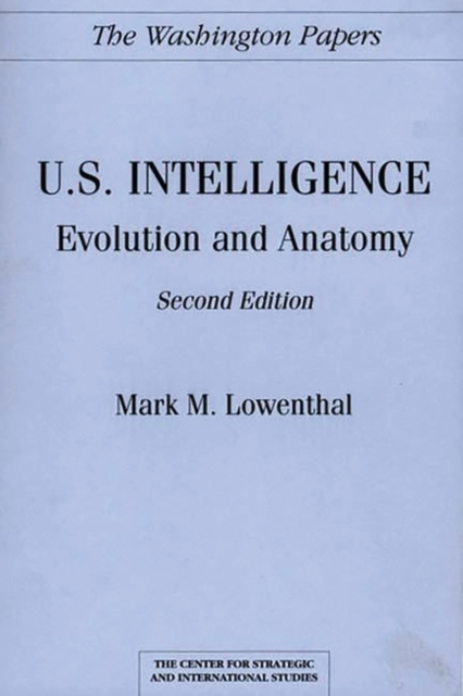 U.S. Intelligence: Evolution and Anatomy, Paperback / softback Book