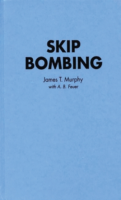 Skip Bombing, Hardback Book