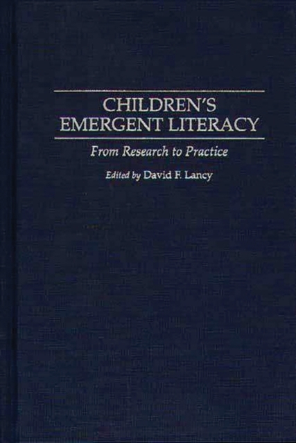 Children's Emergent Literacy : From Research to Practice, Hardback Book