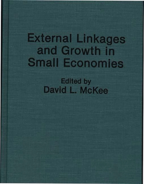 External Linkages and Growth in Small Economies, Hardback Book