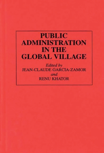 Public Administration in the Global Village, Hardback Book