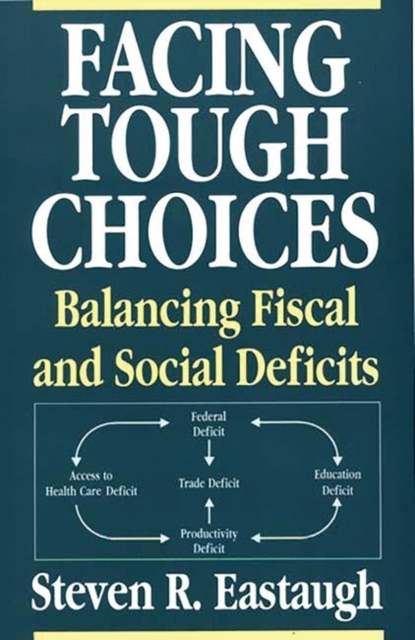 Facing Tough Choices : Balancing Fiscal and Social Deficits, Paperback / softback Book