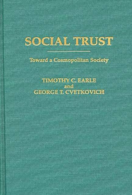 Social Trust : Toward a Cosmopolitan Society, Hardback Book