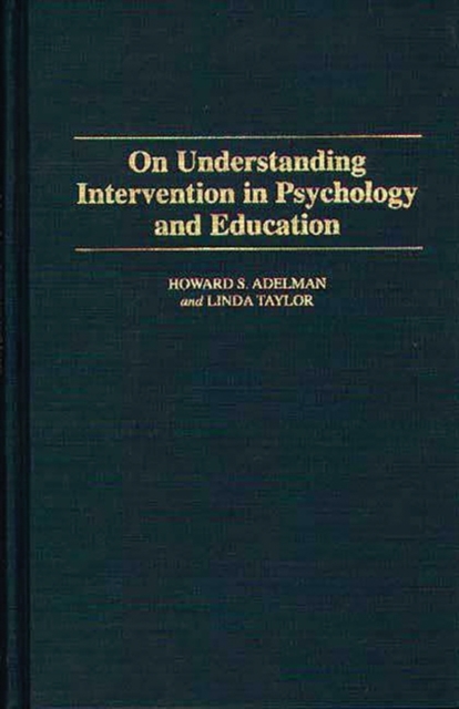On Understanding Intervention in Psychology and Education, Hardback Book