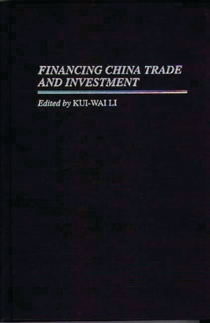 Financing China Trade and Investment, Hardback Book