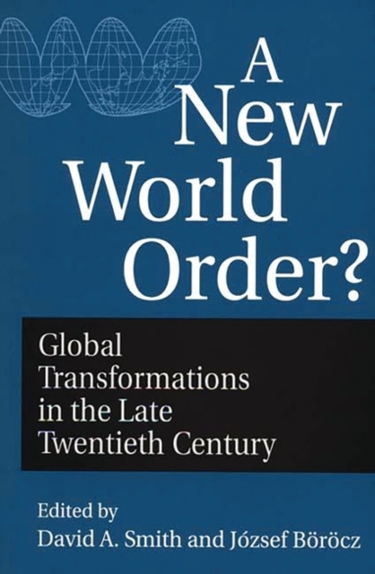 A New World Order? : Global Transformations in the Late Twentieth Century, Paperback / softback Book
