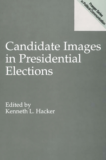 Candidate Images in Presidential Elections, Paperback / softback Book