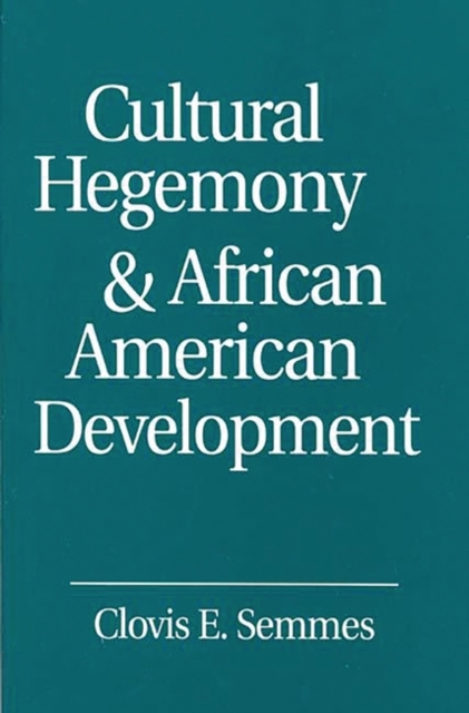 Cultural Hegemony and African American Development, Paperback / softback Book