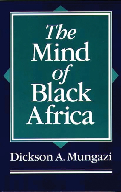 The Mind of Black Africa, Paperback / softback Book