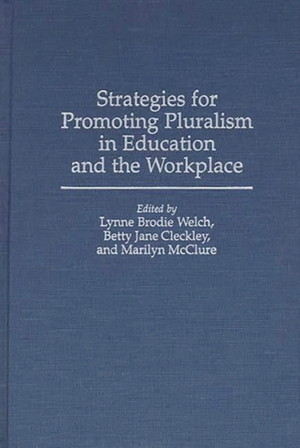 Strategies for Promoting Pluralism in Education and the Workplace, Hardback Book