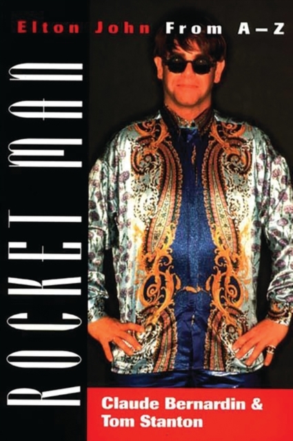 Rocket Man : Elton John From A-Z, Paperback / softback Book