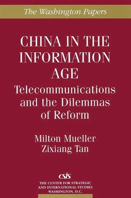 China in the Information Age : Telecommunications and the Dilemmas of Reform, Hardback Book