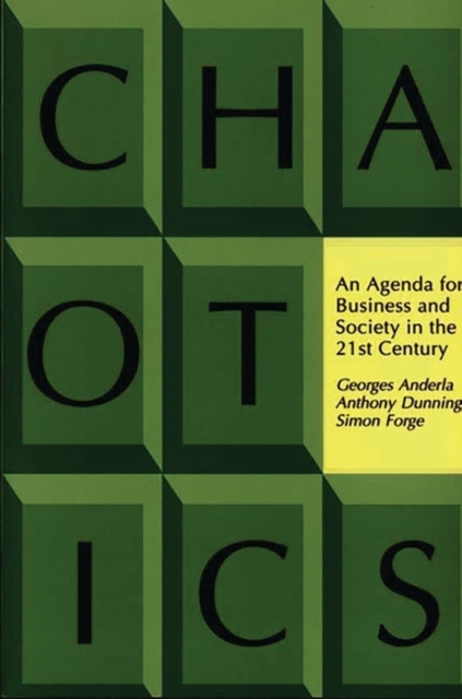 Chaotics : An Agenda for Business and Society in the 21st Century, Paperback / softback Book