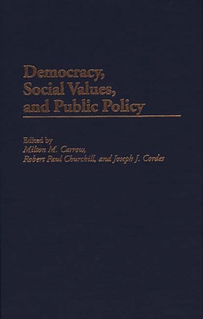 Democracy, Social Values, and Public Policy, Hardback Book
