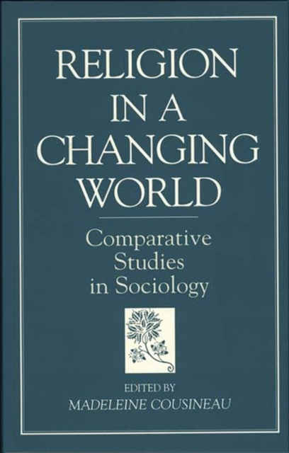 Religion in a Changing World : Comparative Studies in Sociology, Hardback Book