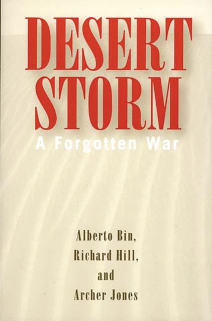 Desert Storm : A Forgotten War, Hardback Book