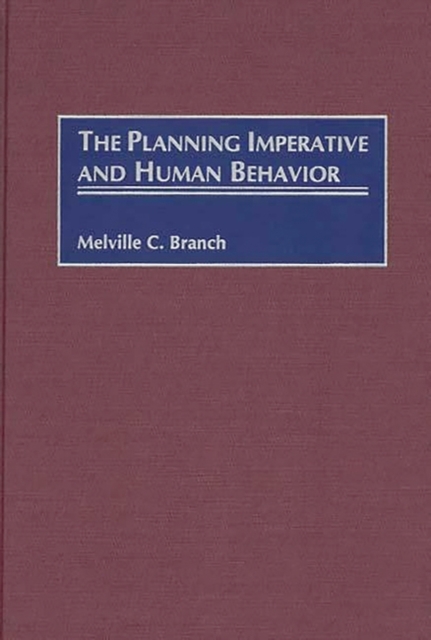 The Planning Imperative and Human Behavior, Hardback Book