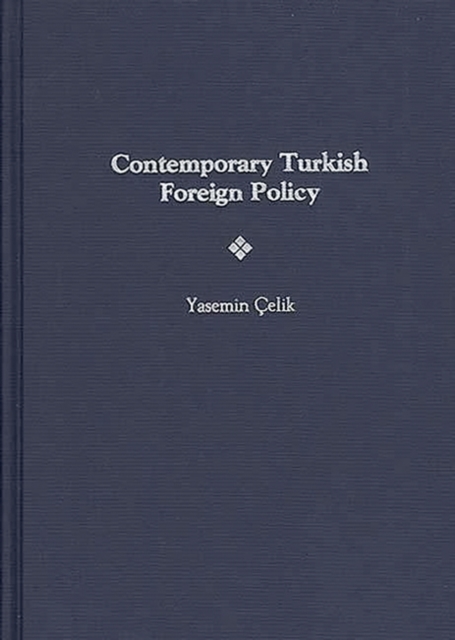 Contemporary Turkish Foreign Policy, Hardback Book