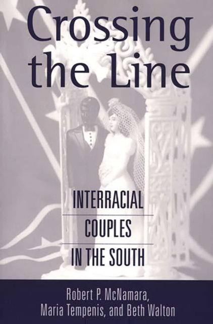 Crossing the Line : Interracial Couples in the South, Paperback / softback Book