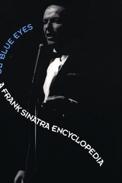 Ol'Blue Eyes : A Frank Sinatra Encyclopedia, Paperback / softback Book