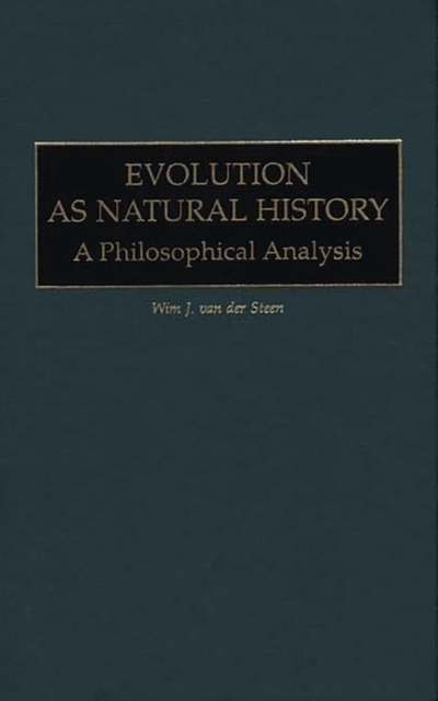 Evolution as Natural History : A Philosophical Analysis, Hardback Book