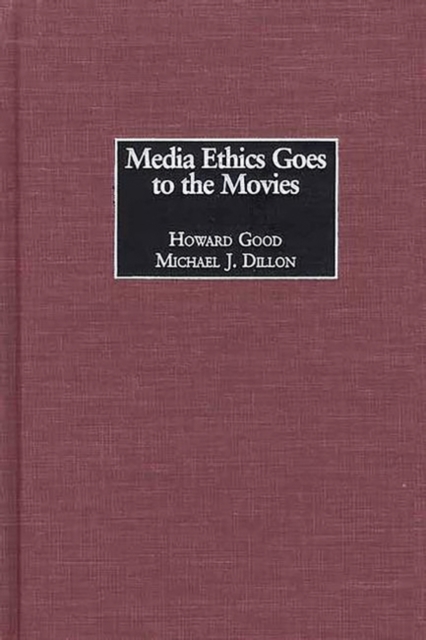 Media Ethics Goes to the Movies, Hardback Book