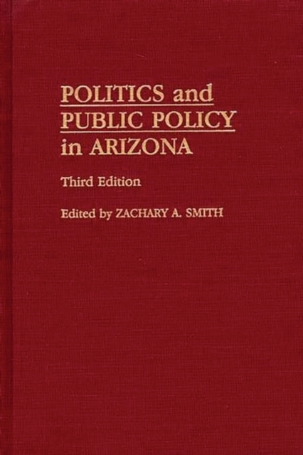 Politics and Public Policy in Arizona, 3rd Edition, Hardback Book