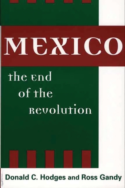 Mexico, the End of the Revolution, Paperback / softback Book