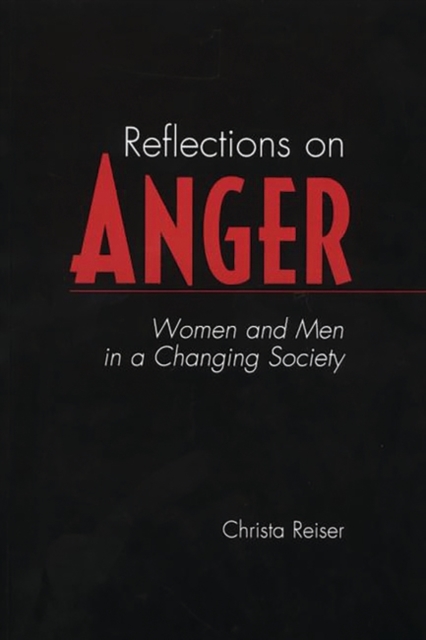 Reflections on Anger : Women and Men in a Changing Society, Paperback / softback Book