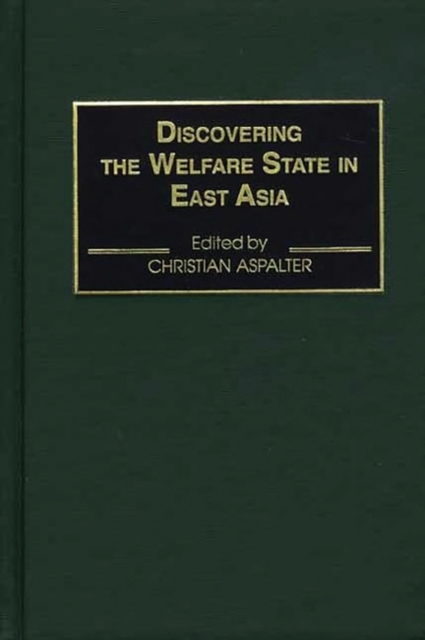 Discovering the Welfare State in East Asia, Hardback Book