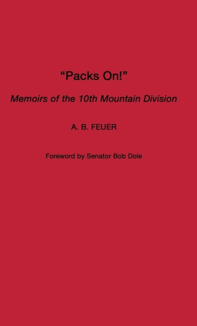 Packs On! : Memoirs of the 10th Mountain Division, Hardback Book