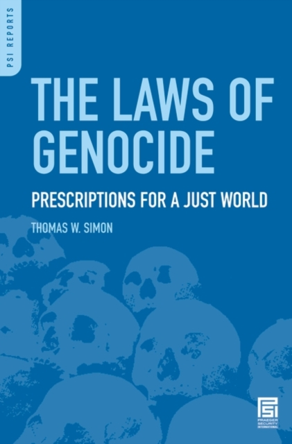 The Laws of Genocide : Prescriptions for a Just World, Hardback Book