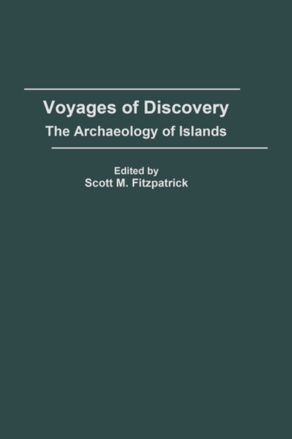 Voyages of Discovery : The Archaeology of Islands, Hardback Book