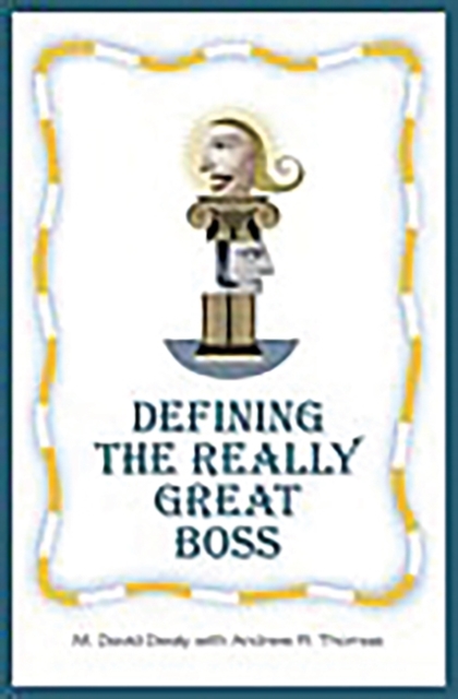 Defining the Really Great Boss, Hardback Book