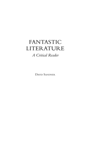 Fantastic Literature : A Critical Reader, Hardback Book