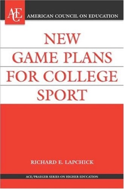 New Game Plan for College Sport, Hardback Book