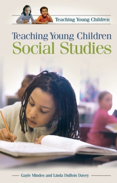 Teaching Young Children Social Studies, Hardback Book