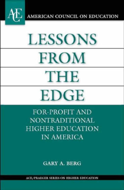 Lessons from the Edge : For-Profit and Nontraditional Higher Education in America, Hardback Book
