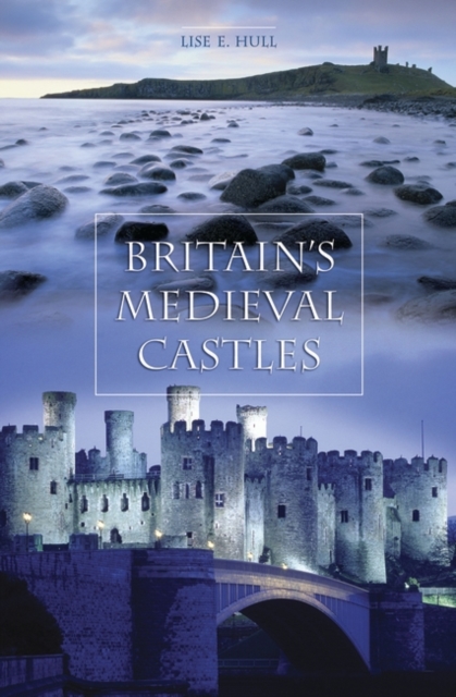 Britain's Medieval Castles, Hardback Book