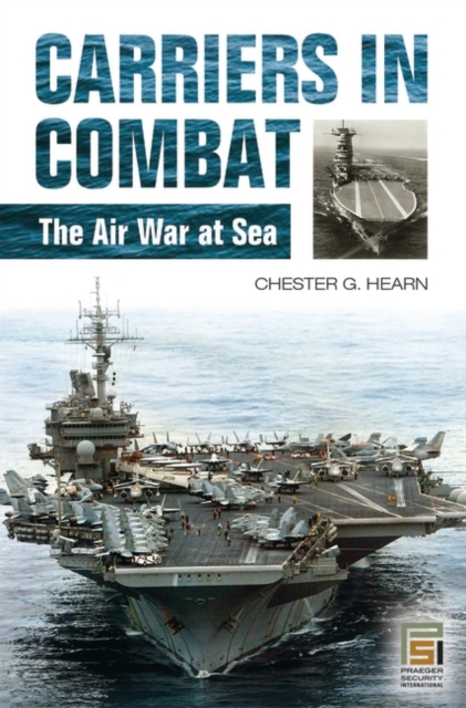 Carriers in Combat : The Air War at Sea, Hardback Book