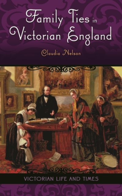 Family Ties in Victorian England, Hardback Book