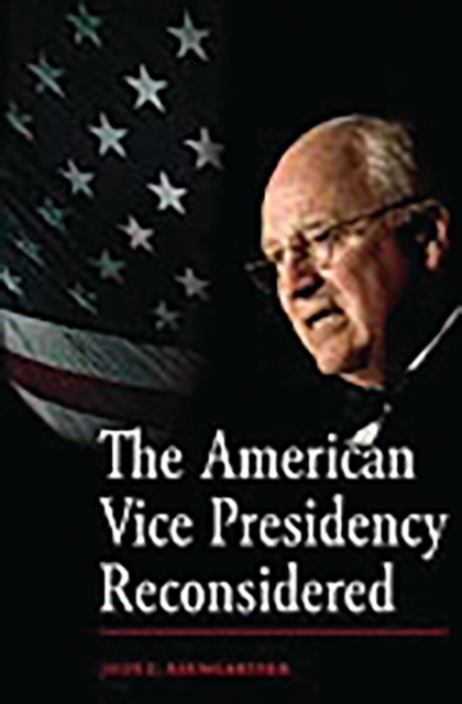 The American Vice Presidency Reconsidered, Hardback Book