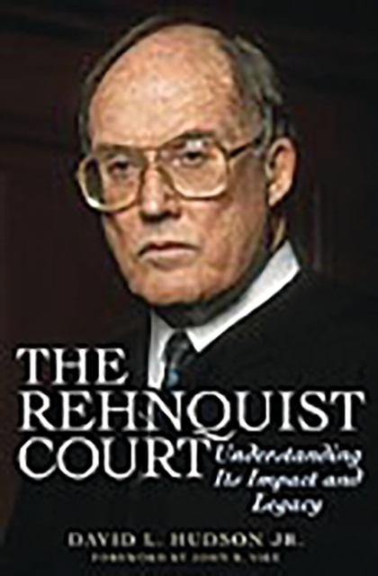 The Rehnquist Court : Understanding Its Impact and Legacy, Hardback Book